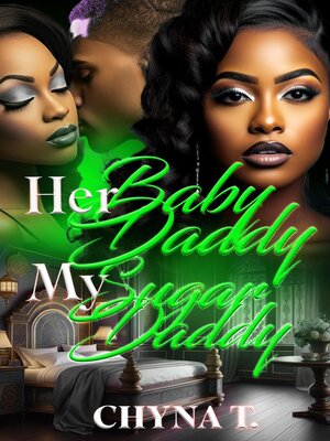 cover image of Her Baby Daddy, My Sugar Daddy